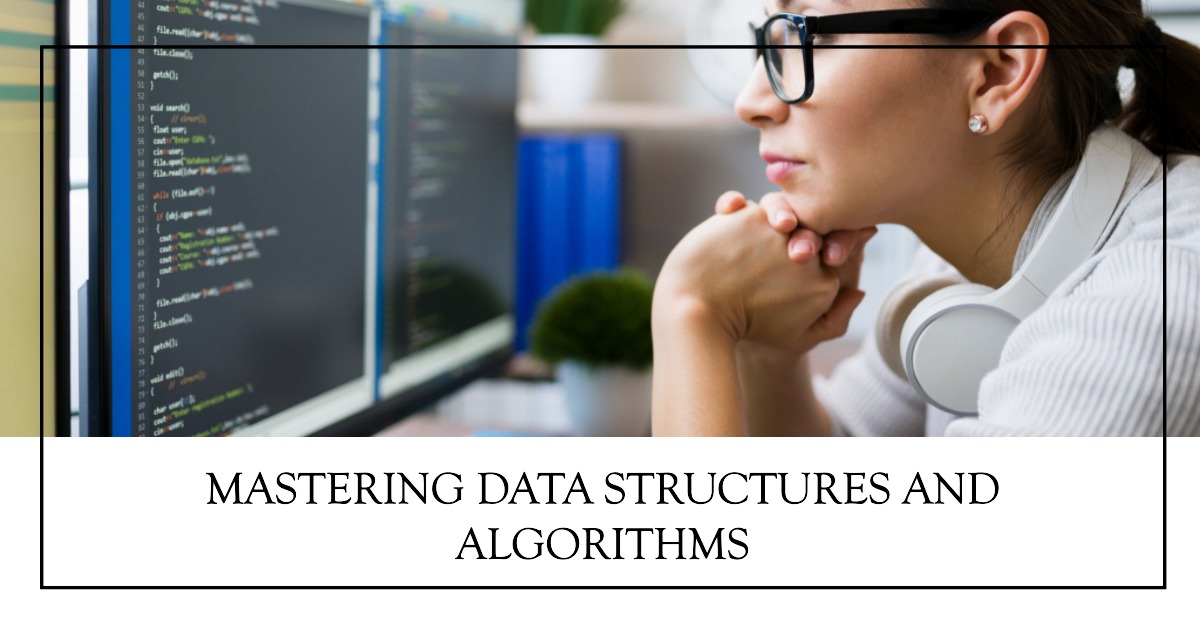 Data Structures and Algorithms: A CS Guide to Programming Success